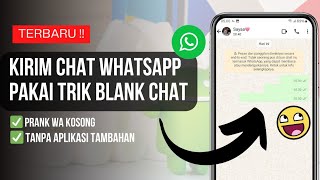 Cara Kirim Pesan Kosong Whatsapp Dengan Trik Blank Chat