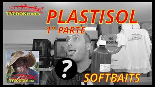 Cosa serve per fare le soft baits!! Plastisol 1° Parte!!  Video 12