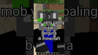 3 mob paling tidak berguna di minecraft #minecraft #shorts #mcpe #minecraftchallenge