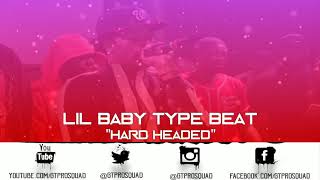 NEW Lil Baby x Drake Type Beat-  Hard headed 2018 Rap Beat