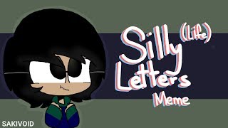 [VENT] Silly (Life) Letters | MEME (WARNING: FLASH/VOLUME??)