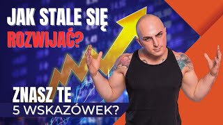 Rób te 5 rzeczy, a będziesz STALE się rozwijać!📈