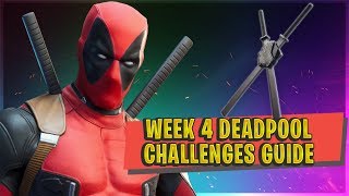 FORTNITE WEEK 4 DEADPOOL CHALLENGES - Guide And Locations