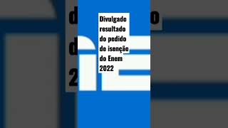 Divulgado resultado do pedido de isenção do Enem 2022