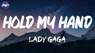 Lady Gaga - Hold My Hand (Lyrics)