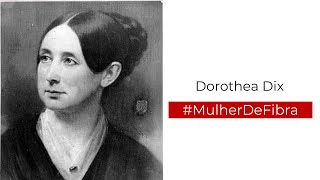 DOROTHEA DIX | #MulherDeFibra