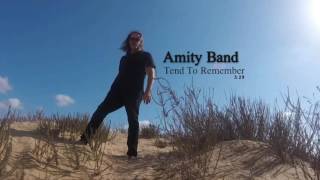 Amity Band - Tend to Remember