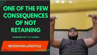 Working Out Becomes a CHORE When You Don't Retain!