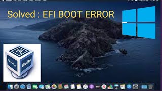 How to install MacOS Catalina on Windows using VirtualBox|| Solving EFI Boot error during install||