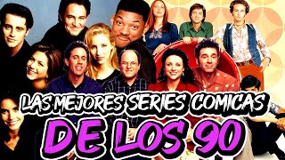 TOP 10: Las Mejores Series de Comedia de los Años 90