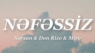 Miro - Nəfəssiz (Lyrics) ft. Sərxan & Don Rizo