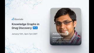 Krishna Bulusu - Knowledge Graphs for Target Discovery and Precision Oncology at AstraZeneca