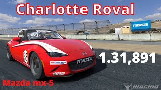 Mazda MX-5 Charlotte Roval  1.31,891 hotlap