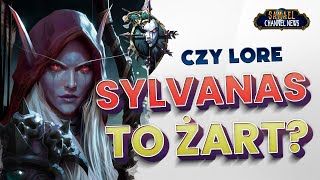 Dlaczego lore SYLVANAS to jeden wielki ŻART