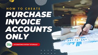 How to Create Purchase Invoice Accounts Only