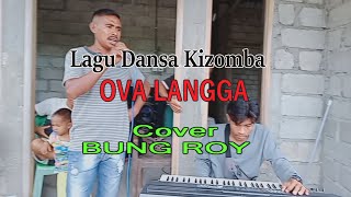 Terbaru Dansa Kizomba OVA LANGGA Cover By BUNG ROY (ARTIS MALAKA Chanell)AMC