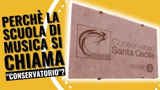 Perché la scuola di musica si chiama "conservatorio"?