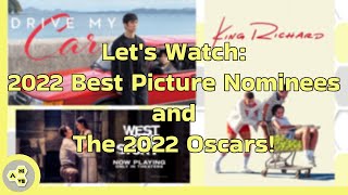 Watching Best Picture Nominees and the 2022 Oscars!