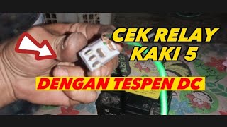 Cara cek RELAY KAKI 5