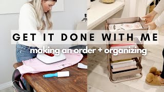 Get It Done With Me | making an order and organizing