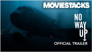 NO WAY UP | OFFICIAL TRAILER | MovieStacks