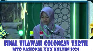 FINAL TILAWAH GOLONGAN TARTIL // MTQ NASIONAL XXX KALTIM // 2024