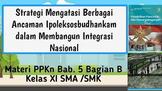 Strategi Mengatasi Berbagai Ancaman Ipoleksosbudhankam dalam Membangun Integrasi Nasional