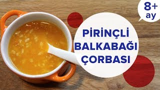 Pirinçli Balkabağı Çorbası | Bebek Yemekleri Tarifleri (8 Ay +)