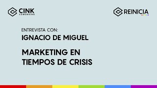 Marketing en tiempos de crisis | Entrevista con Ignacio de Miguel