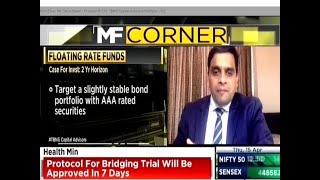 CNBC TV18 MF Corner|TBNG|Floating Rate Funds|Navigate current markets|Multicap, ShortTerm Debt Funds