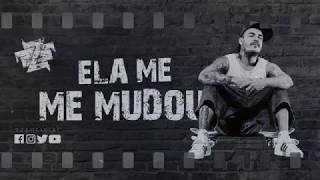 Dz6 - Ela Me Mudou (Webclipe)