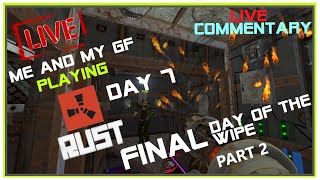 RUST RUST RUST - DAY 7 with GF (final) - PART 2! - (live commentary)