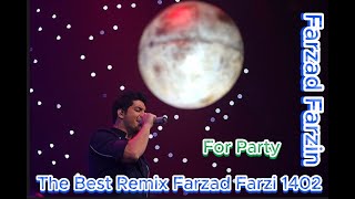 Farzad Farzin Remix 1402 ریمیکس شاد و جدید فرزاد فرزین مخصوص پارتی