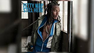 Fetty Wap - Still Here [Official Audio]