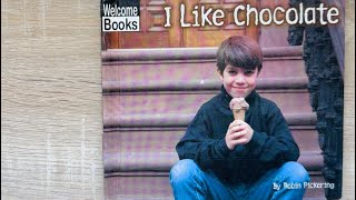 I like chocolate - Read Aloud