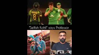 Selfish Virat Kohli #shorts #youtubeshorts #ViratKohli #viral