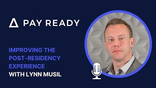 Improving the Post-Residency Experience with Pay Ready CEO Lynn Musil