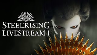 🔴LIVE Machines Rise! A Steampunk Soulslike【 Steelrising 】 Stream 1 ► PS5 Blind Playthrough