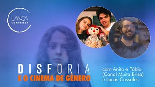 Live Disforia - Cinema de Genêro (com diretor Lucas Cassales, e Anita e Fábio do Canal Muita Brisa)