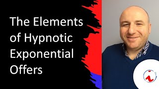 The Elements of Hypnotic Exponential Offers...