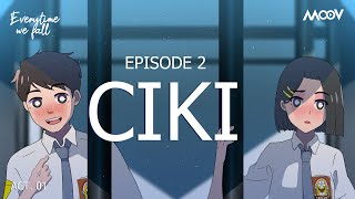 CIKI - Everytime We Fall Episode 2