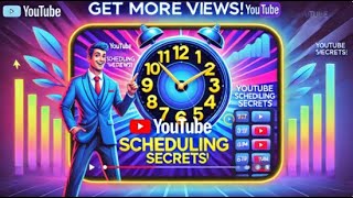 🎯 Get MORE VIEWS with YouTube Scheduling Hacks! 🕒 | Proven Tips for VIRAL Success!