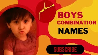 Combination names for Muslim boys||@thenamehub