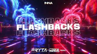 INNA - Flashbacks (FRYTA x MUNDUR REMIX)