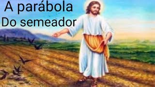 A parábola do semeador  #parábola  #oração #história