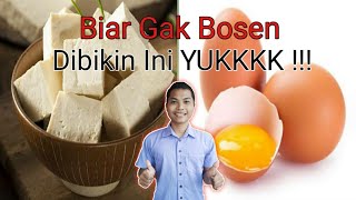 Telur Dan Tahu Goreng Seperti Ini Biar Gak Bosen BIKIN INI YUKK !!!