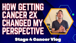 How Getting Cancer Twice Changed My Perspective On Life