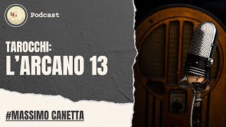 Ep.14 | L'ARCANO 13 | podcast_tarocchi