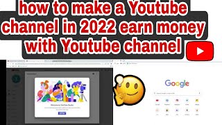 how to make a Youtube channel in 2022 earn money with Youtube channel