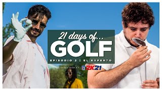 21 DÍAS DE GOLF | EP. 02 - EL EXPERTO | Toniemcee